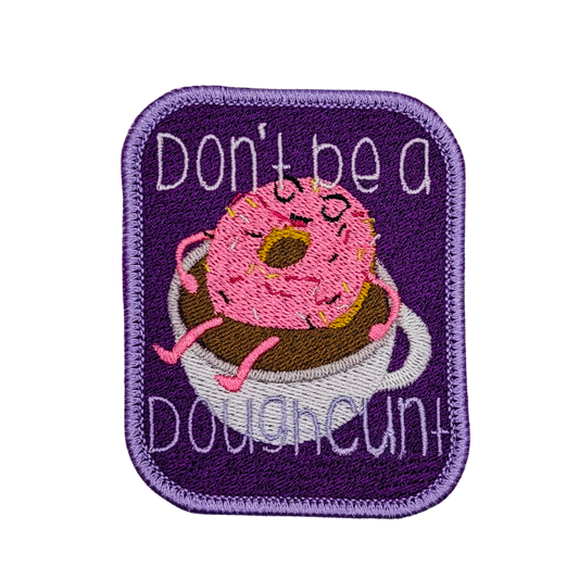 Don't be a Doughcunt Patch