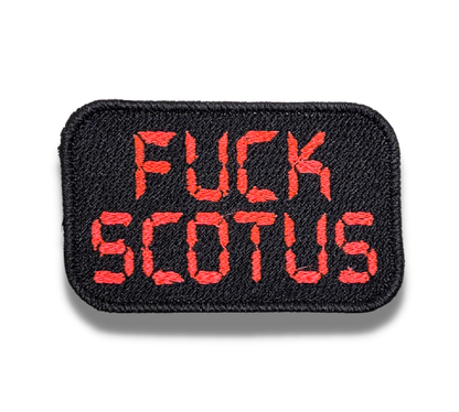 FUCK SCOTUS Patch