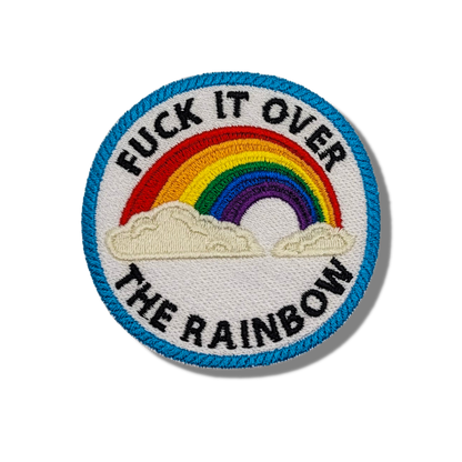 Fuck It Over the Rainbow Embroidered Patch