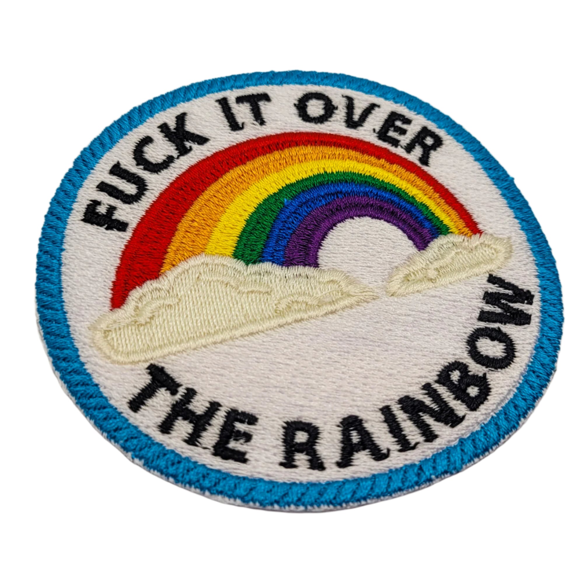 Fuck It Over the Rainbow Embroidered Patch