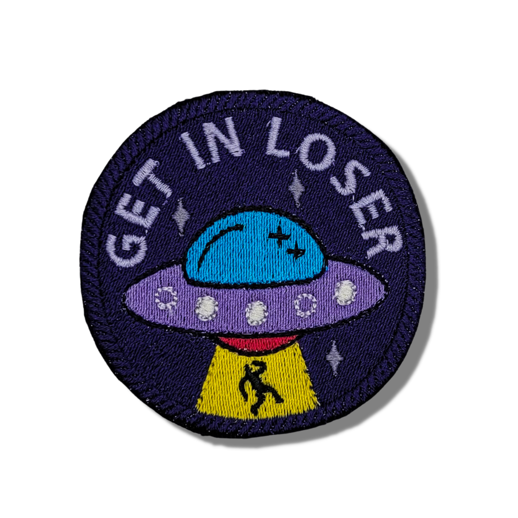 Get In Loser UFO Embroidered Patch