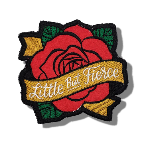 Little But Fierce Rose Embroidered Patch