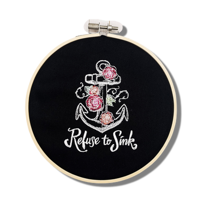 6" Refuse to Sink Embroidered Wall Hanging
