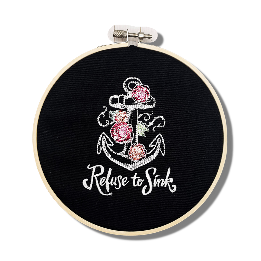 Refuse to Sink Embroidered Wall Hanging - 6" Hoop