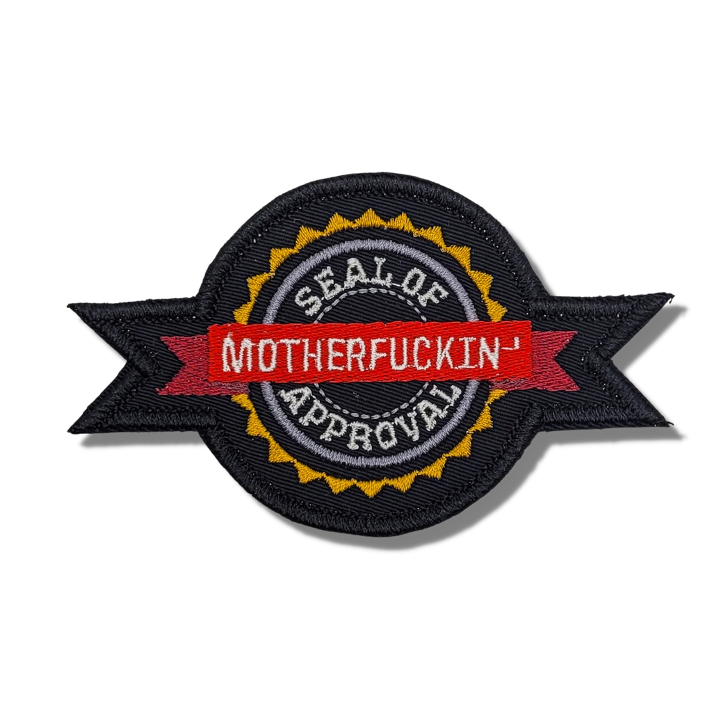 Seal of Motherfuckin' Approval Embroidered Patch