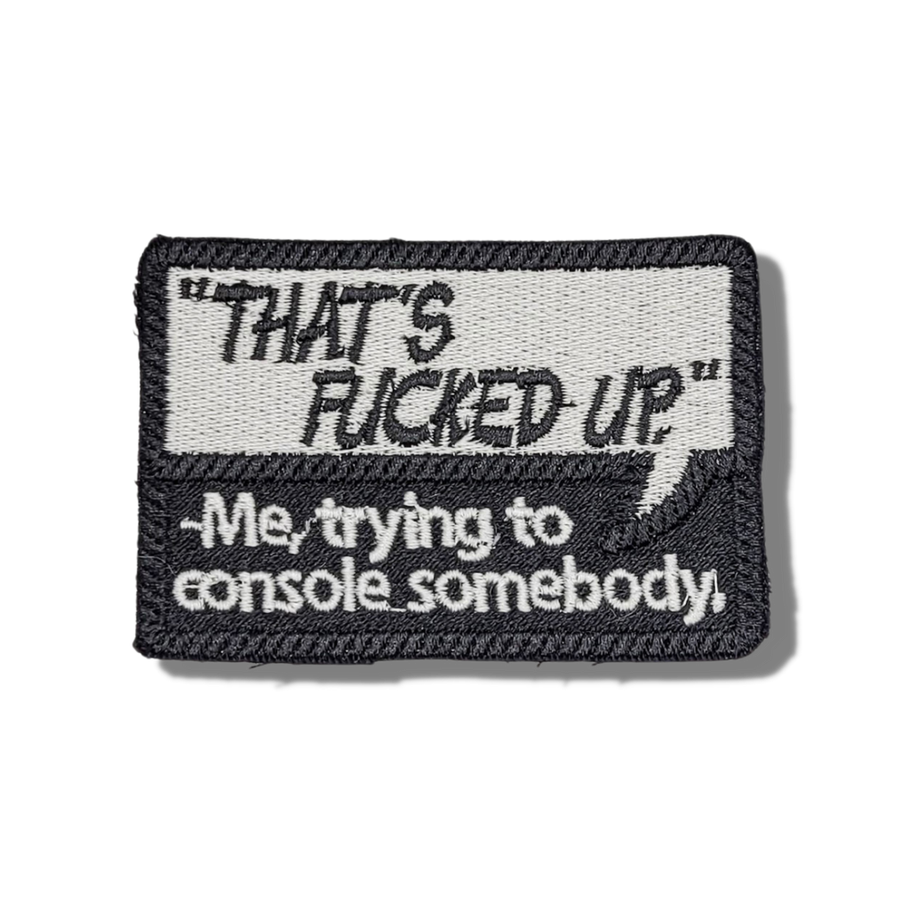 That's Fucked Up Embroidered Patch