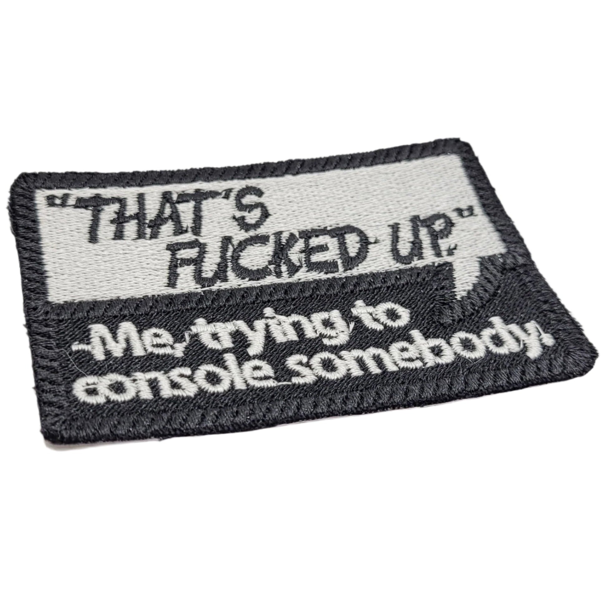 That's Fucked Up Embroidered Patch