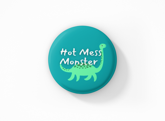 Hot Mess Monster Pinback Button