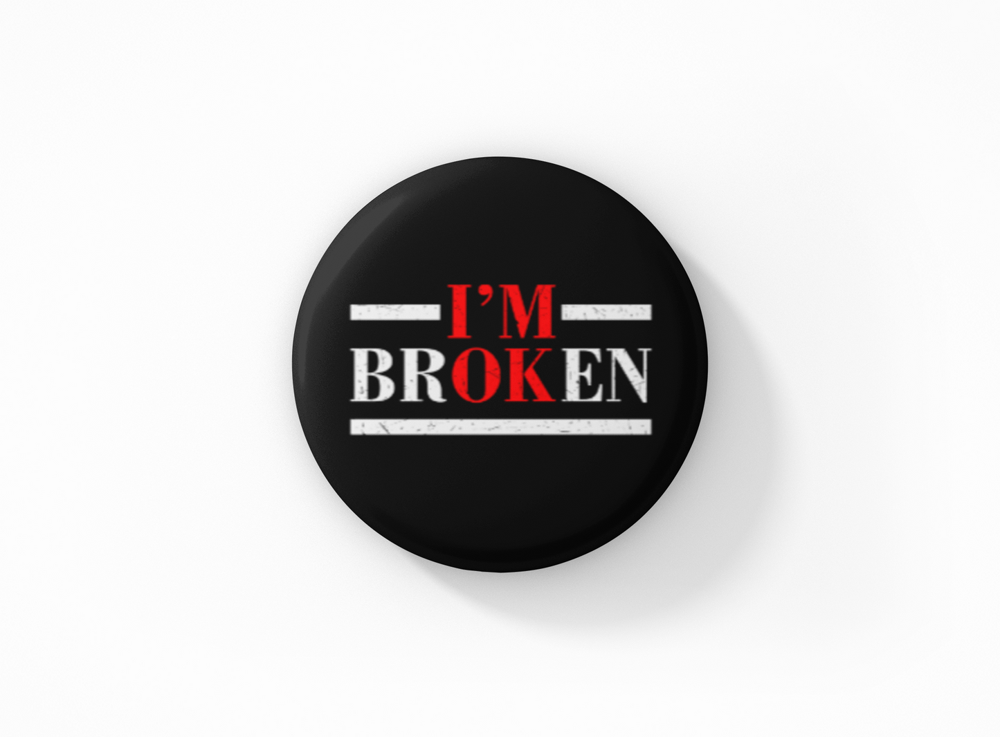 I'm Broken Pinback Button