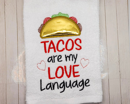 Tacos Are My Love Language Embroidered Tea & Hand Towel