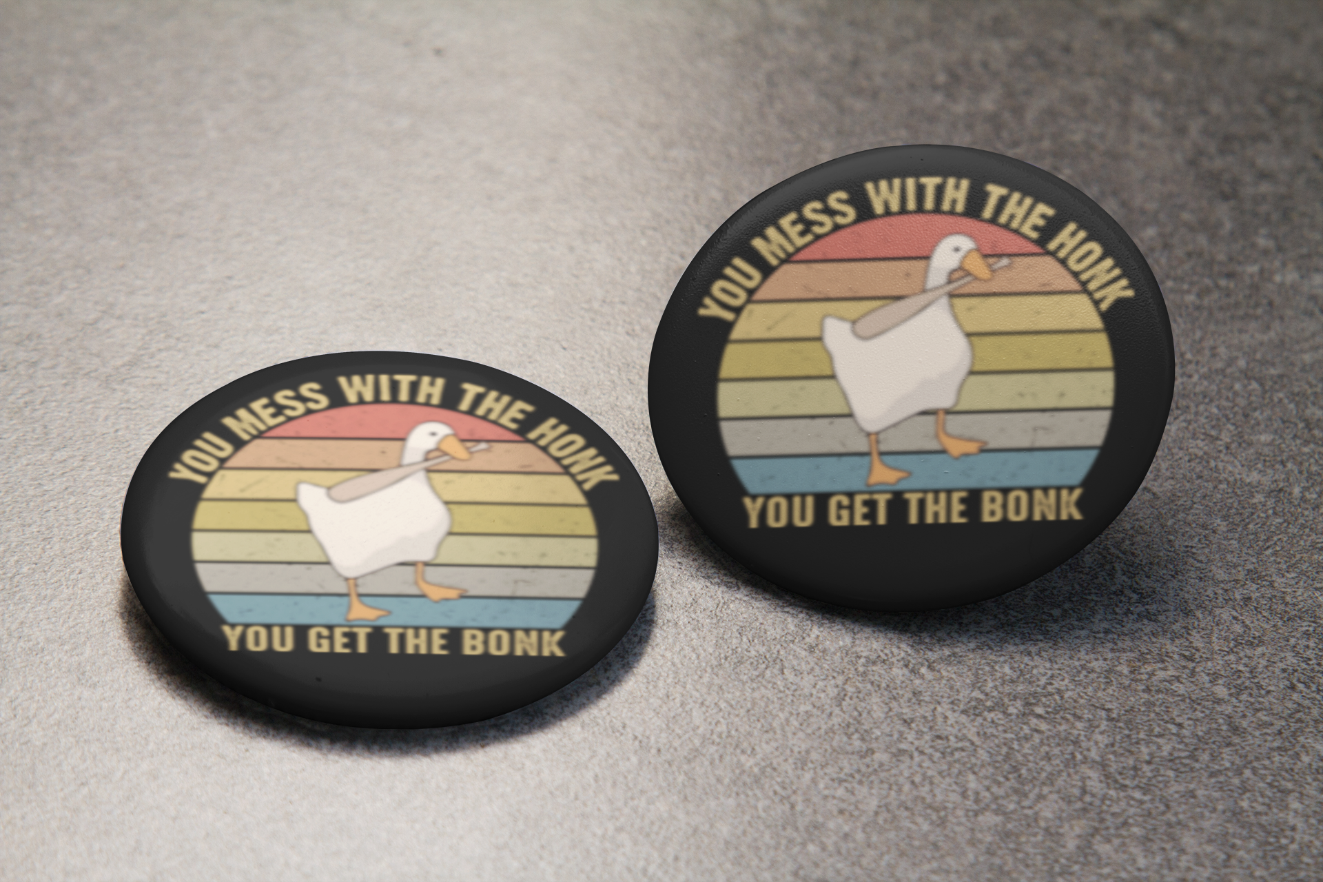 You Mess With the Honk Pinback Button